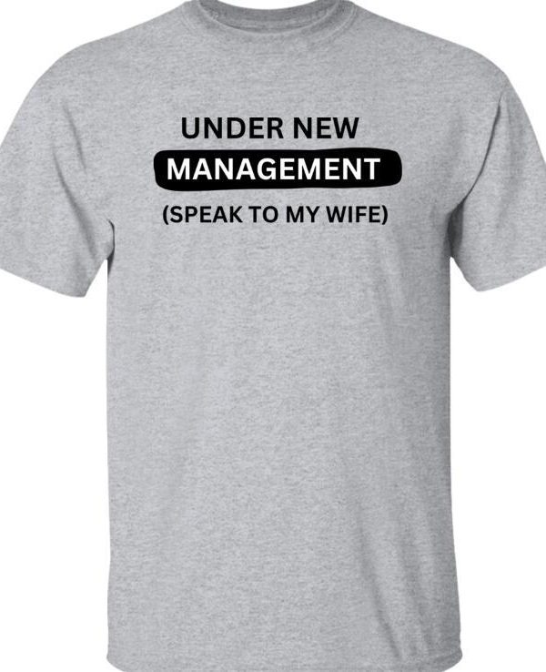 Funny T-shirts For Newlyweds Under New Management In Europe And America